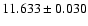 $11.633 \pm 0.030$