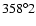 $358^\circ 2$