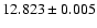 $12.823 \pm 0.005$