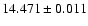 $14.471 \pm 0.011$