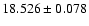 $18.526 \pm 0.078$