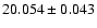 $20.054 \pm 0.043$