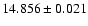 $14.856 \pm 0.021$