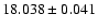 $18.038 \pm 0.041$