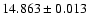 $14.863 \pm 0.013$