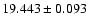 $19.443 \pm 0.093$
