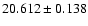 $20.612 \pm 0.138$