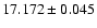 $17.172 \pm 0.045$