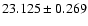 $23.125 \pm 0.269$