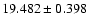 $19.482 \pm 0.398$