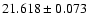 $21.618 \pm 0.073$