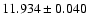 $11.934 \pm 0.040$