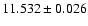 $11.532 \pm 0.026$