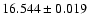 $16.544 \pm 0.019$