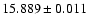 $15.889 \pm 0.011$