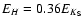 $E_H = 0.36 E_{K_{\rm S}}$