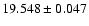 $19.548 \pm 0.047$