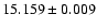 $15.159 \pm 0.009$