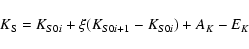 \begin{displaymath}K_{\rm S} = K_{S0i} + \xi (K_{S0i+1} - K_{S0i}) + A_K - E_K
\end{displaymath}