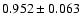 $0.952 \pm 0.063$