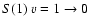 $S(1) \ v=1 \rightarrow 0$