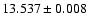 $13.537 \pm 0.008$