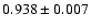 $0.938 \pm 0.007$