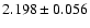 $2.198 \pm 0.056$