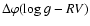 $\Delta\varphi (\log{g}-RV)$