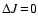 $\Delta J\!=\!0$