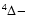 $^4\Delta\!-–\!$