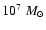 $10^7~M_{\odot}$