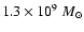 $1.3 \times 10^9~M_{\odot} $