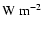 $\rm {W~m^{-2}}$