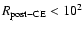 $R_{\rm {post-CE}}<10^2$