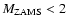 $M_{\rm {ZAMS}}<2$