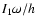 $I_1\omega/h$