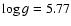 $\log g=5.77$
