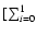 $[\sum_{i=0}^{1}$