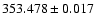 $353.478 \pm 0.017$