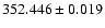 $352.446\pm0.019$