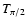 $T_{\pi/2}$