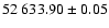 $52~633.90\pm0.05$