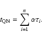 \begin{displaymath}t_{\rm QN} = \sum_{i=1}^{n} \alpha \tau_{i} .
\end{displaymath}