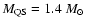 $M_{\rm QS}=1.4~M_{\odot}$