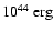 $10^{44}~\rm {erg}$