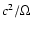 $c^2/\Omega$