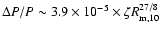 $\Delta P/P \sim 3.9\times 10^{-5}\times \zeta R_{\rm m,10}^{27/8}$