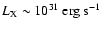 $L_{\rm X}\sim 10^{31}\ {\rm erg\ s}^{-1}$