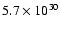 $5.7\times 10^{30}$